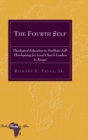 Image for The Fourth Self : Theological Education to Facilitate Self-Theologizing for Local Church Leaders in Kenya