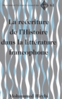 Image for The Rewriting of History in Postcolonial Francophone Literatures