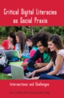 Image for Critical Digital Literacies as Social Praxis