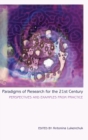 Image for Paradigms of Research for the 21st Century : Perspectives and Examples from Practice