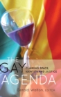 Image for The Gay Agenda : Claiming Space, Identity, and Justice