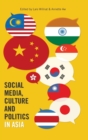 Image for Social Media, Culture and Politics in Asia
