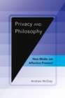Image for Privacy and Philosophy : New Media and Affective Protocol
