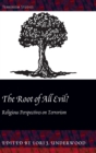 Image for The root of all evil?  : religious perspectives on terrorism