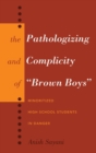Image for The Pathologizing and Complicity of «Brown Boys»