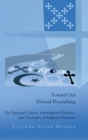 Image for Toward Our Mutual Flourishing : The Episcopal Church, Interreligious Relations, and Theologies of Religious Manyness