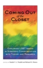 Image for Coming out of the Closet : Exploring LGBT Issues in Strategic Communication with Theory and Research