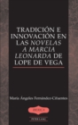 Image for Tradicion e Innovacion en las Novelas a Marcia Leonarda de Lope de Vega