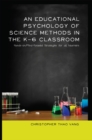 Image for An Educational Psychology of Science Methods in the K-6 Classroom : Hands-on/Mind-Focused Strategies for all Learners