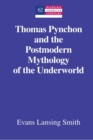 Image for Thomas Pynchon and the Postmodern Mythology of the Underworld