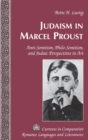 Image for Judaism in Marcel Proust : Anti-Semitism, Philo-Semitism, and Judaic Perspectives in Art