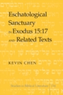 Image for Eschatological Sanctuary in Exodus 15:17 and Related Texts