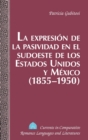 Image for La Expresion de la Pasividad en el Sudoeste de los Estados Unidos y Mexico (1855-1950)
