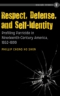 Image for Respect, Defense, and Self-Identity : Profiling Parricide in Nineteenth-Century America, 1852-1899