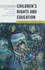 Image for Children&#39;s Rights and Education : International Perspectives