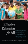 Image for Effective education for all  : implementing positive behavior support in early childhood through high school