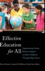 Image for Effective Education for All : Implementing Positive Behavior Support in Early Childhood Through High School