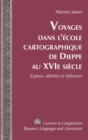 Image for Voyages Dans L&#39;aecole Cartographique De Dieppe Au Xvie Siaecle : Espaces, Altaeritaes Et Influences