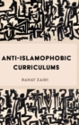 Image for Anti-Islamophobic Curriculums