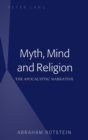 Image for Myth, Mind and Religion : The Apocalyptic Narrative