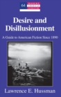 Image for Desire and Disillusionment : A Guide to American Fiction Since 1890