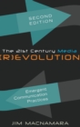 Image for The 21st Century Media (R)evolution : Emergent Communication Practices- Second Edition