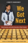 Image for We Got Next : Urban Education and the Next Generation of Black Teachers