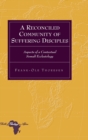 Image for A Reconciled Community of Suffering Disciples : Aspects of a Contextual Somali Ecclesiology