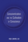 Image for Conscientization and the cultivation of conscience