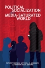Image for Political Socialization in a Media-Saturated World