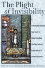 Image for The Plight of Invisibility : A Community-Based Approach to Understanding the Educational Experiences of Urban Latina/os