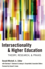 Image for Intersectionality &amp; Higher Education : Theory, Research, &amp; Praxis