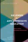 Image for Six Lenses for Anti-Oppressive Education