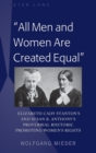 Image for &quot;All Men and Women Are Created Equal&quot; : Elizabeth Cady Stanton&#39;s and Susan B. Anthony&#39;s Proverbial Rhetoric Promoting Women&#39;s Rights