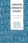 Image for Conducting Hermeneutic Research : From Philosophy to Practice