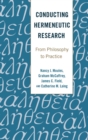 Image for Conducting Hermeneutic Research : From Philosophy to Practice