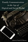Image for Family Communication in the Age of Digital and Social Media