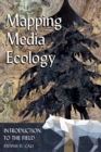 Image for Mapping Media Ecology
