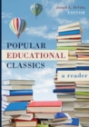 Image for Popular educational classics  : a reader