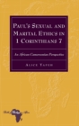 Image for Paul&#39;s sexual and marital ethics in 1 Corinthians 7  : an African-Cameroonian perspective