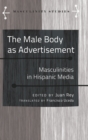 Image for The male body as advertisement  : masculinities in Hispanic media