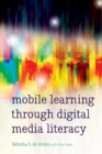 Image for Mobile Learning through Digital Media Literacy