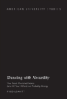 Image for Dancing with absurdity  : your most cherished beliefs (and all your others) are probably wrong