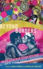 Image for Beyond borders  : queer eros and ethos (ethics) in LGBTQ young adult literature
