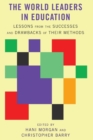 Image for The world leaders in education  : lessons from the successes and drawbacks of their methods