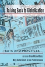 Image for Talking Back to Globalization : Texts and Practices
