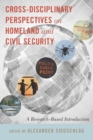 Image for Cross-disciplinary Perspectives on Homeland and Civil Security