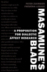 Image for Masamune’s Blade : A Proposition for Dialectic Affect Research
