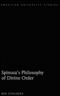 Image for Spinoza&#39;s philosophy of divine order