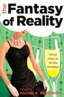 Image for The Fantasy of Reality : Critical Essays on «The Real Housewives»